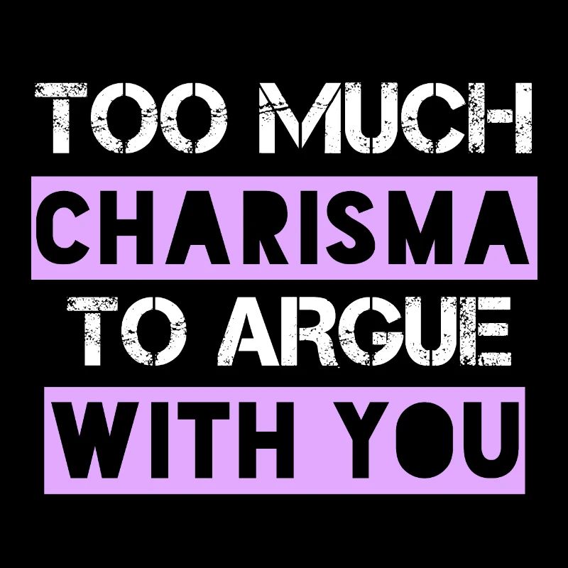 Trop de charisme pour discuter avec vous