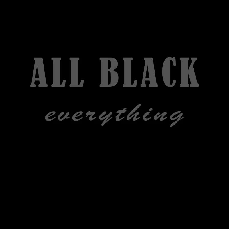 ALL BLACK everything cooles Geschenk Mode schwarz