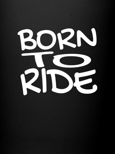 Born to Ride