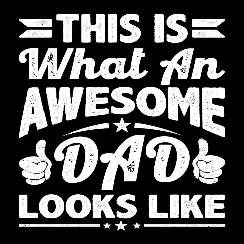 Awesome Dad Looks Like