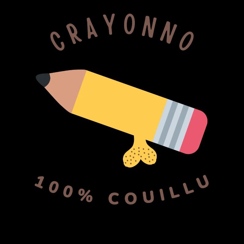 CRAYONNO 100% Couillu. Mutig und mutig