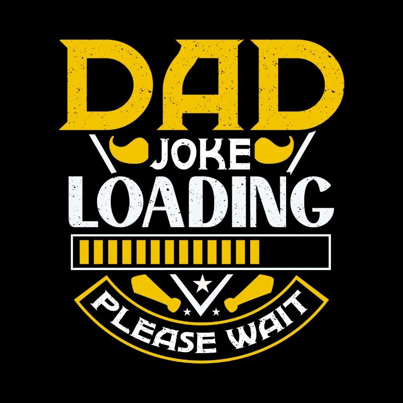 Dad Joke loading Soyez la chemise de papa Idée cadeau