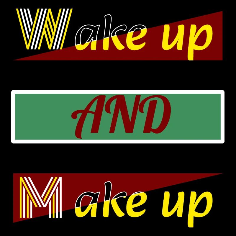 Wake Up and Make Up