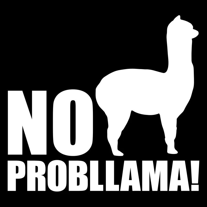 Cool Alpaca No Prob Llama Meme Fun Saying