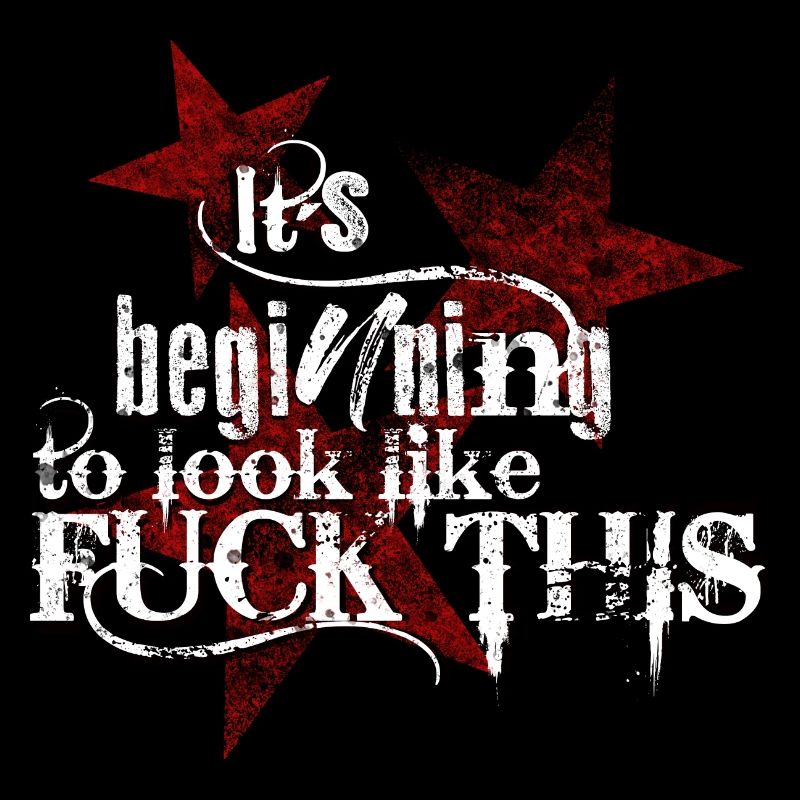 Ça commence à ressembler à Fuck this