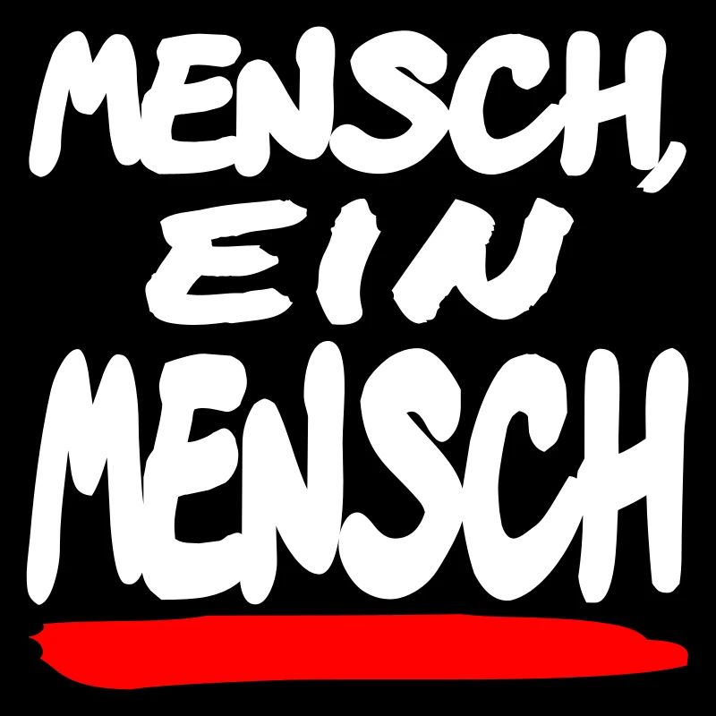 Mensch ein Mensch