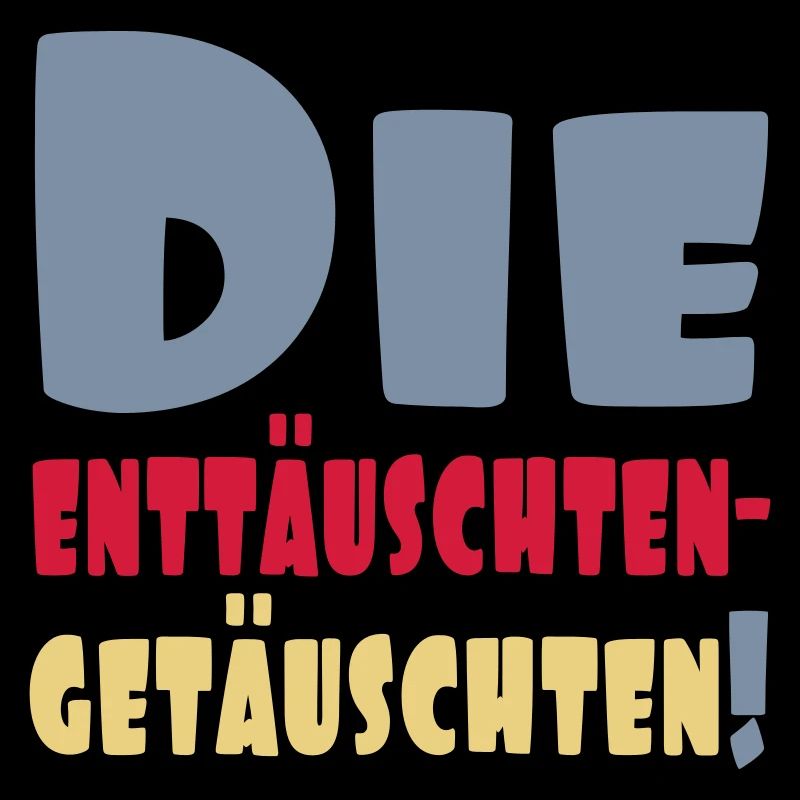 enttäuschten