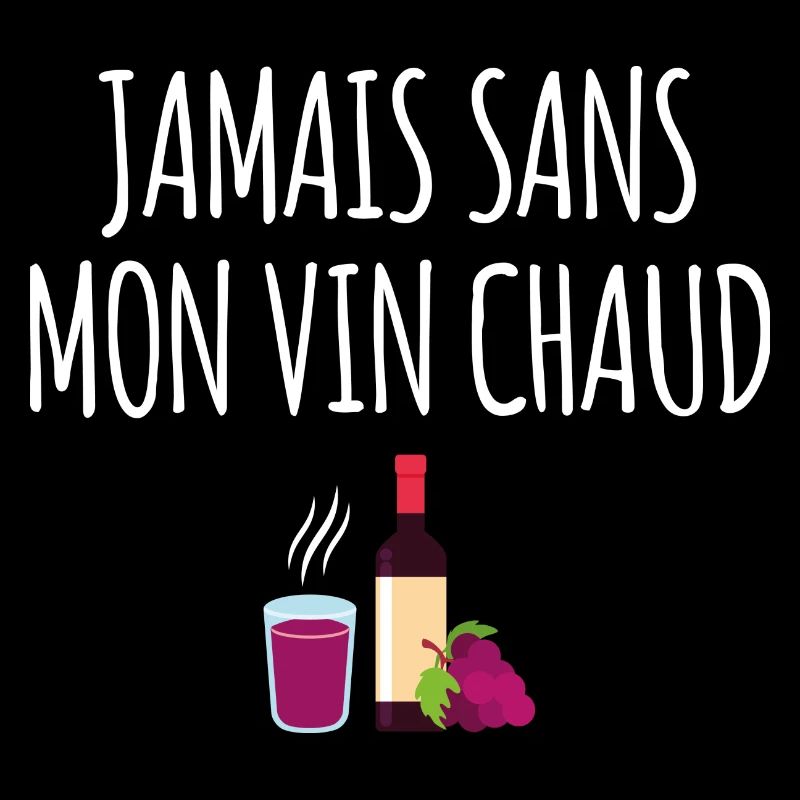 Jamais sans mon vin chaud