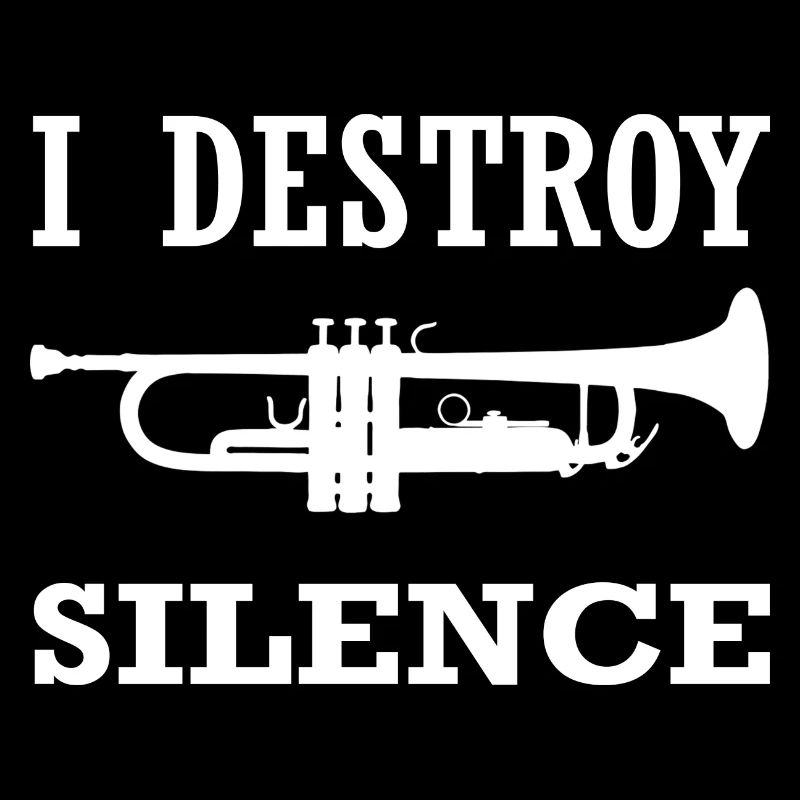 I destroy silence Trompete