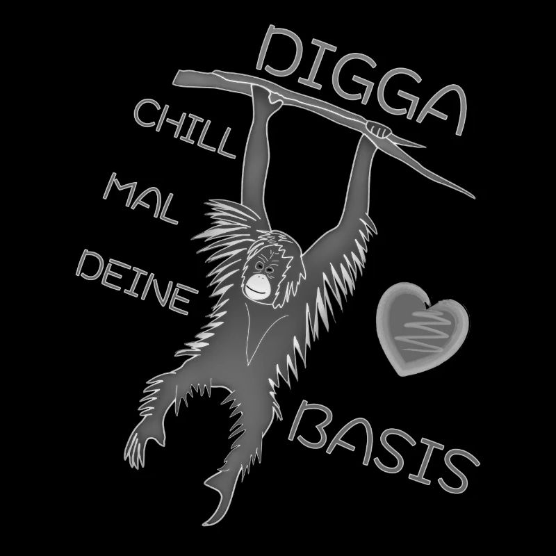 DIGGA CHILL MAL DEINE BASIS