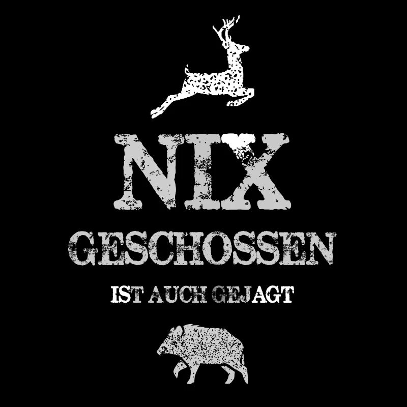 Nothing shot is also hunted hunter