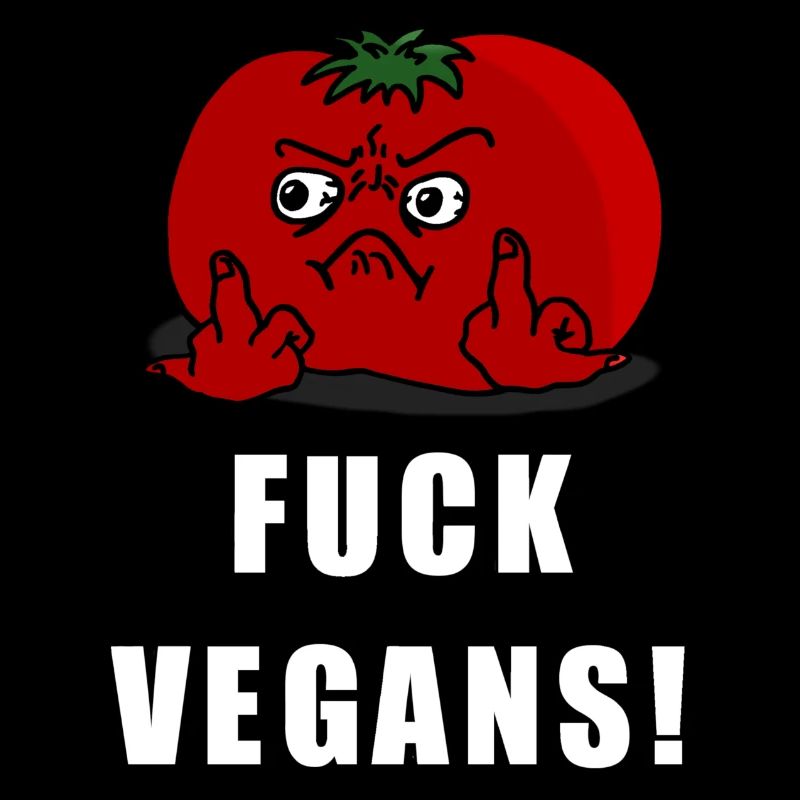 Tomate Pissed: Fuck Vegans!