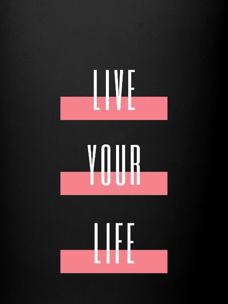 Live Your Life