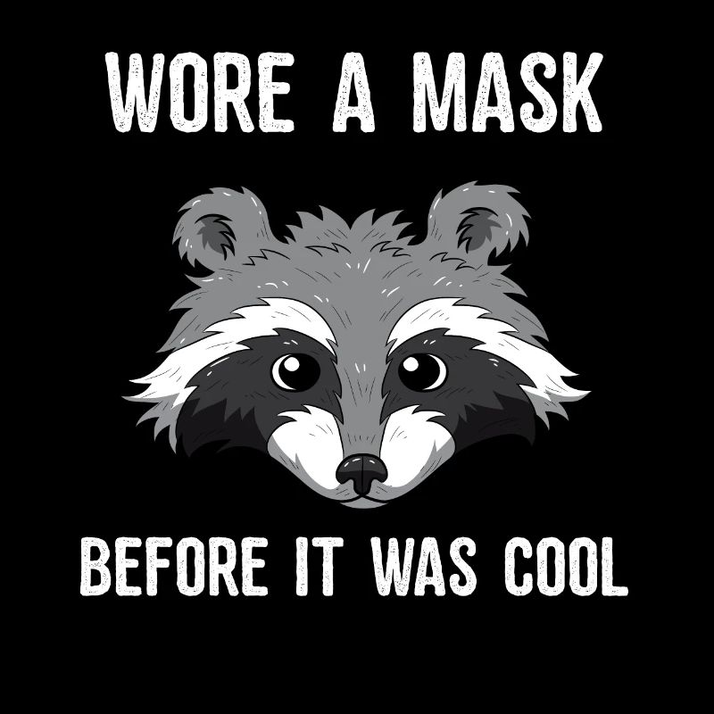 Wore A Mask Bevor It Was Cool Maskierter Waschbär