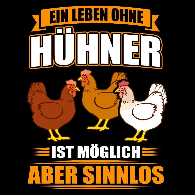 Ein Leben ohne Hühner ist möglich - aber Sinnlos