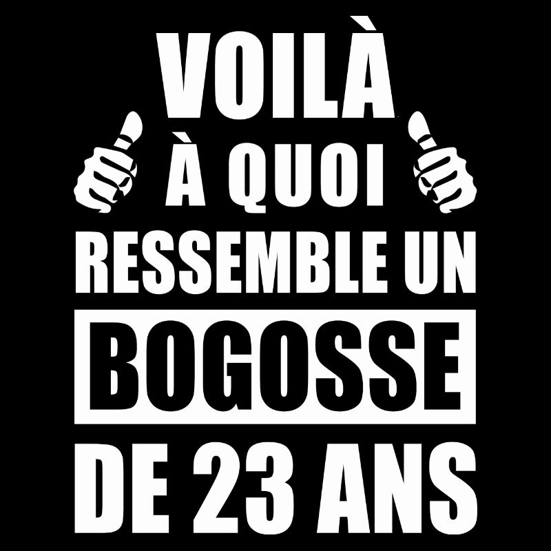 bogosse de 23 ans / cadeau anniversaire 23 ans