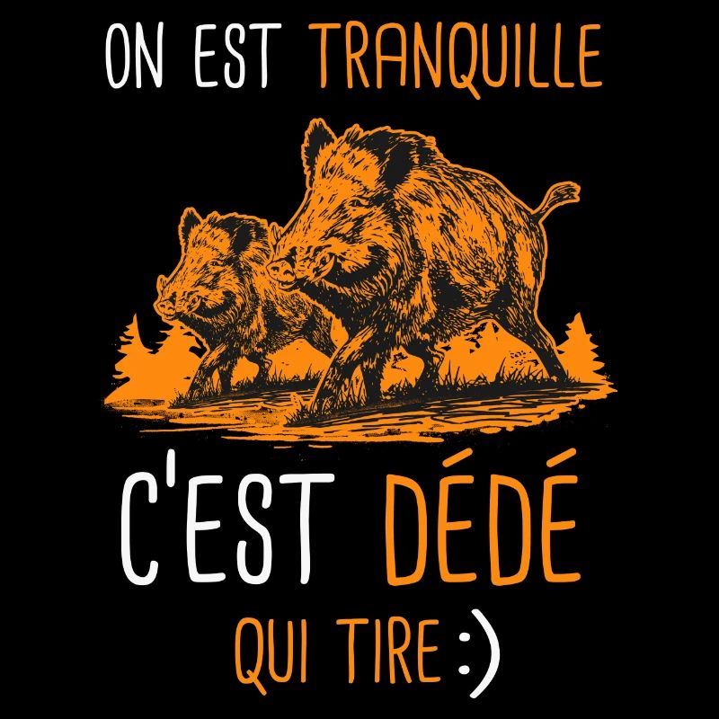 Tranquille cest Dédé qui tire Cadeaux chasse andré