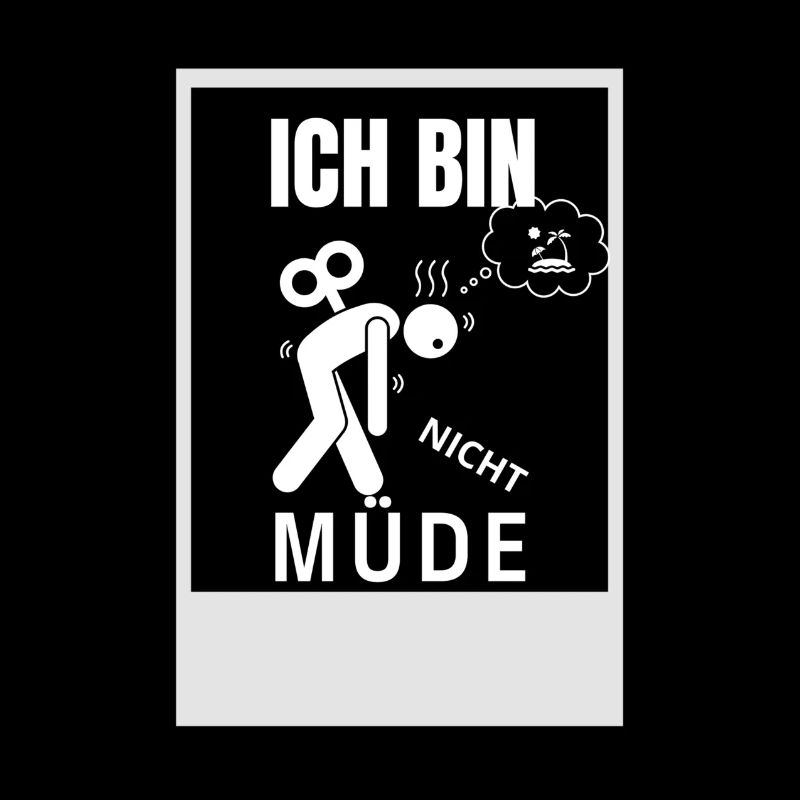 Ich bin nicht müde