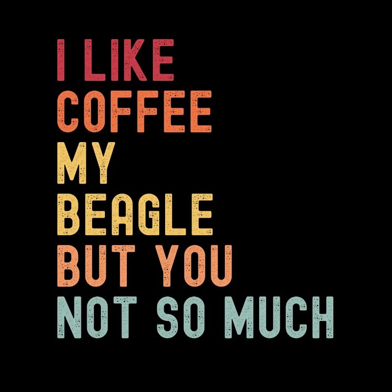 Beagle Coffee Dog Cafe Dicton drôle