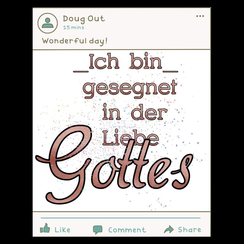 Ich bin gesegnet in der Liebe Gottes