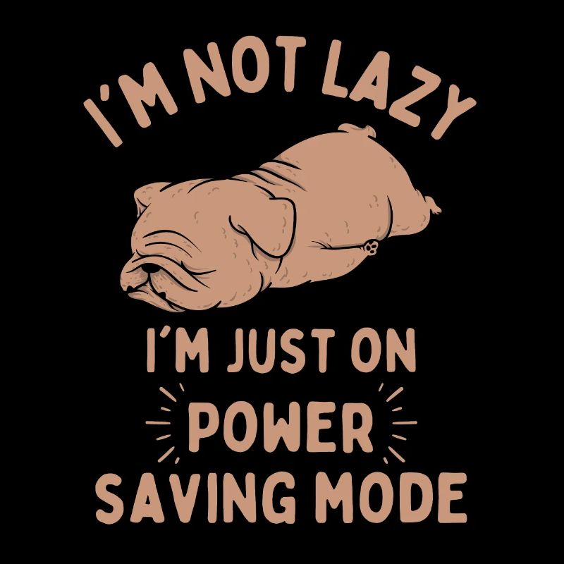Müde Bulldogge lustiger Spruch Power saving mode
