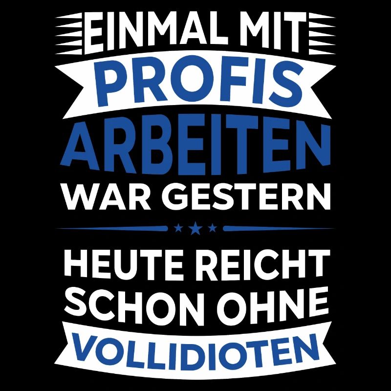 Einmal mit Profis Arbeiten