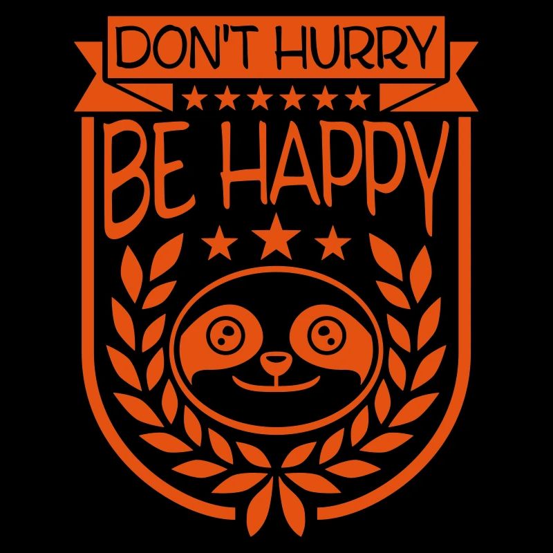 Don't hurry be happy