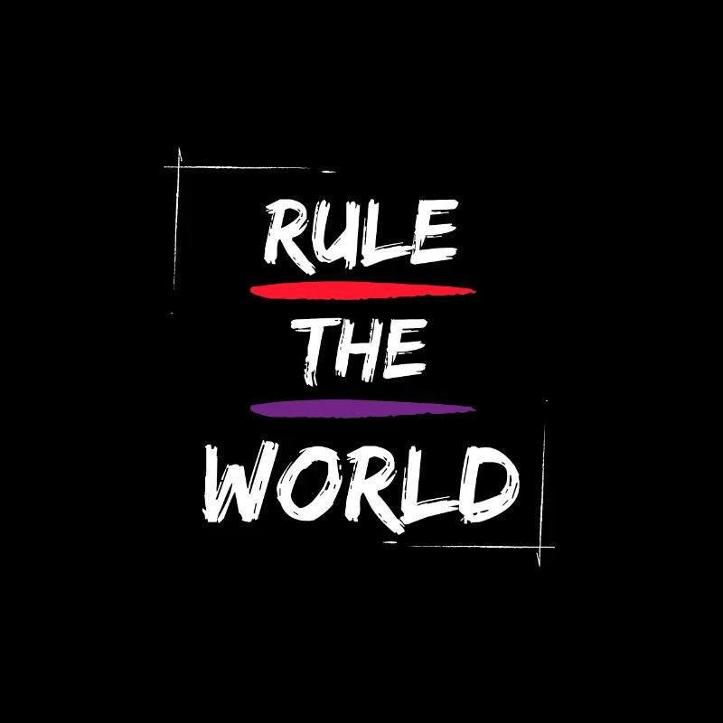 Rule the world