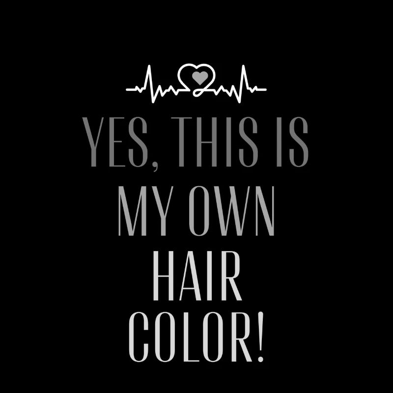 C’est ma propre couleur de cheveux!