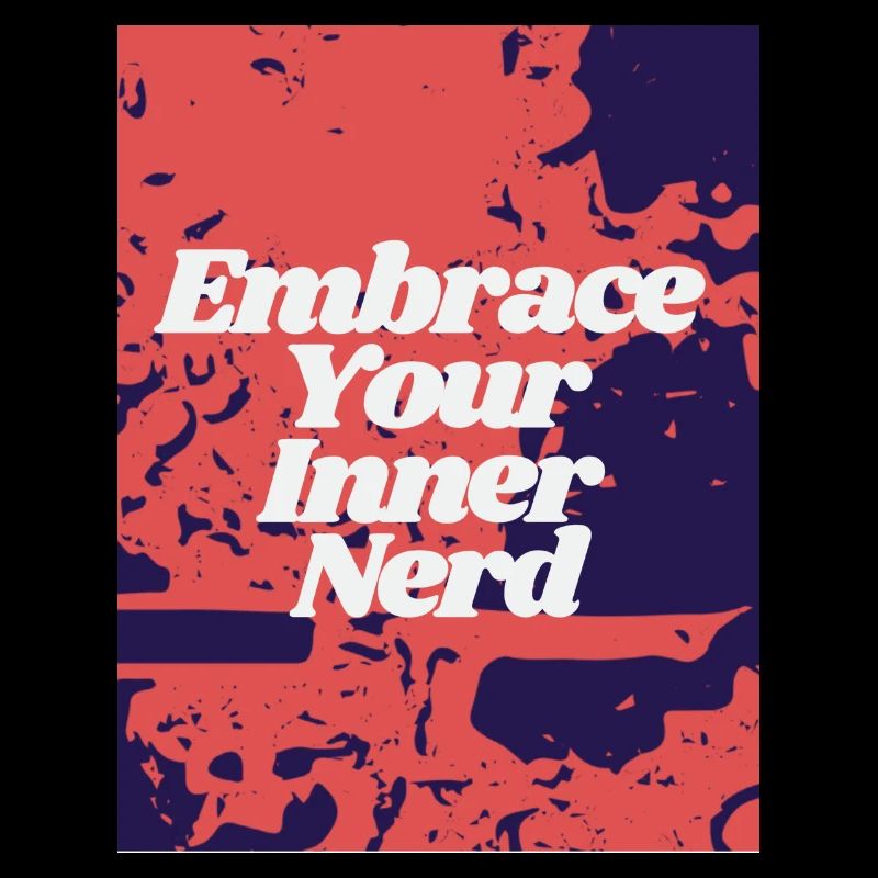 Embrace your inner nerd
