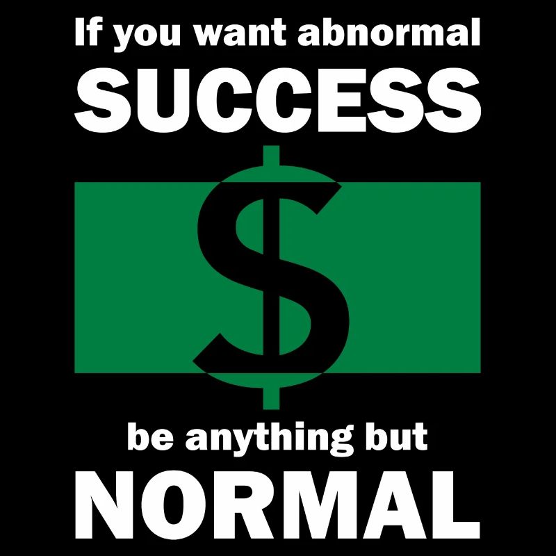 Be anything but NORMAL!