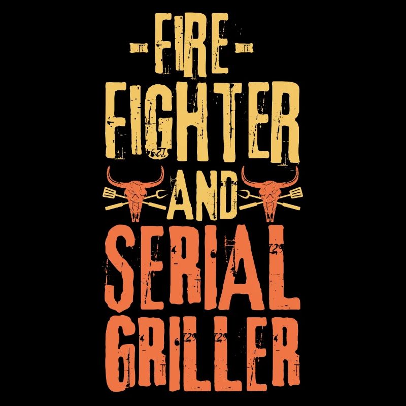 Fire-fighter and Serial Griller