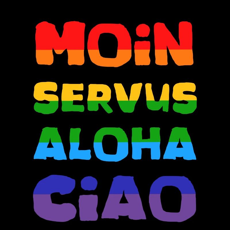 Moin Servus Aloha Ciao