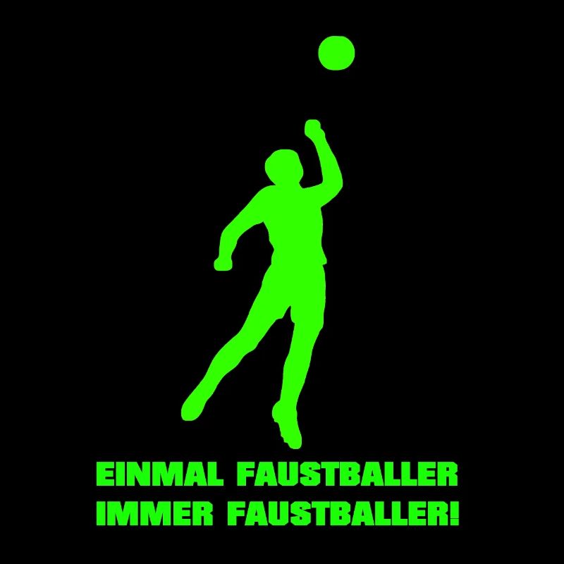 EINMAL FAUSTBALLER IMMER FAUSTBALLER 1