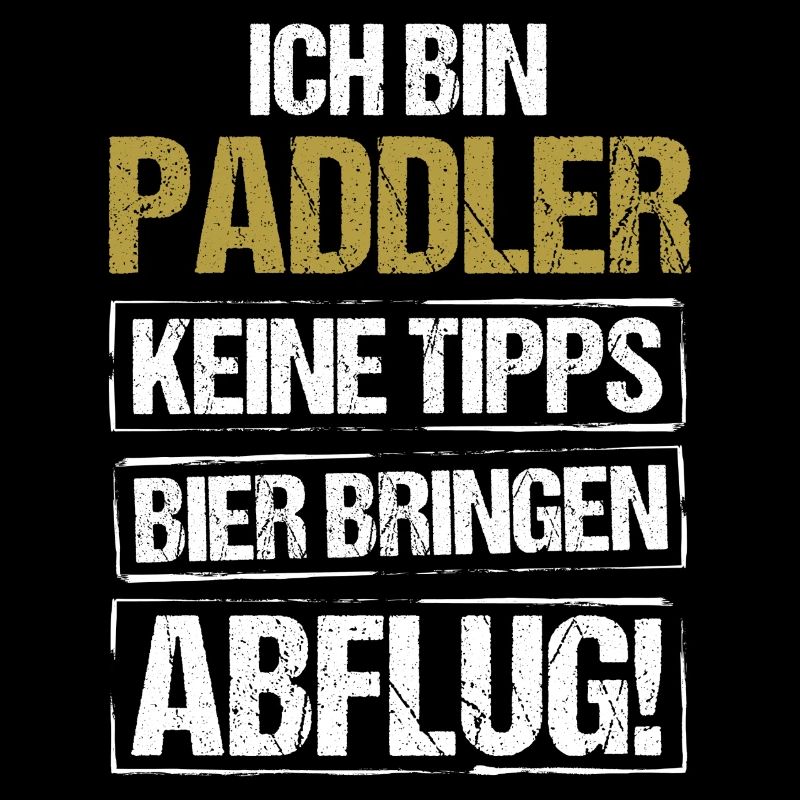 I'm a paddler - bring beer and take off