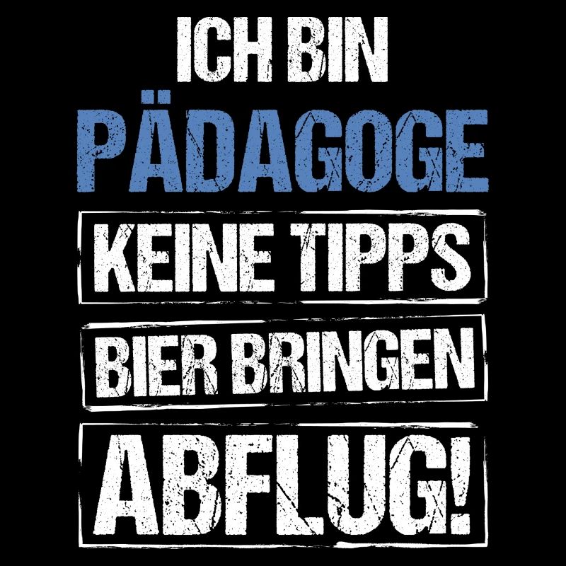 Ich bin Pädagoge - Bier bringen und Abflug