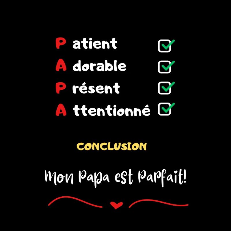 'Mon Papa est parfait' message drôle papa patient
