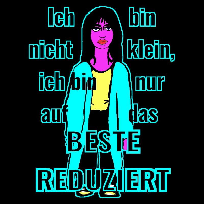 Ich bin nicht klein...