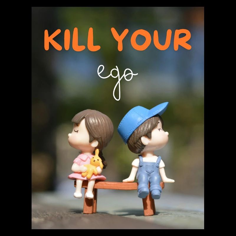 Kill Your Ego Cute Design