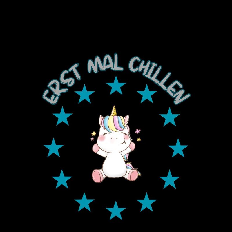"Erst mal chillen Einhorn"