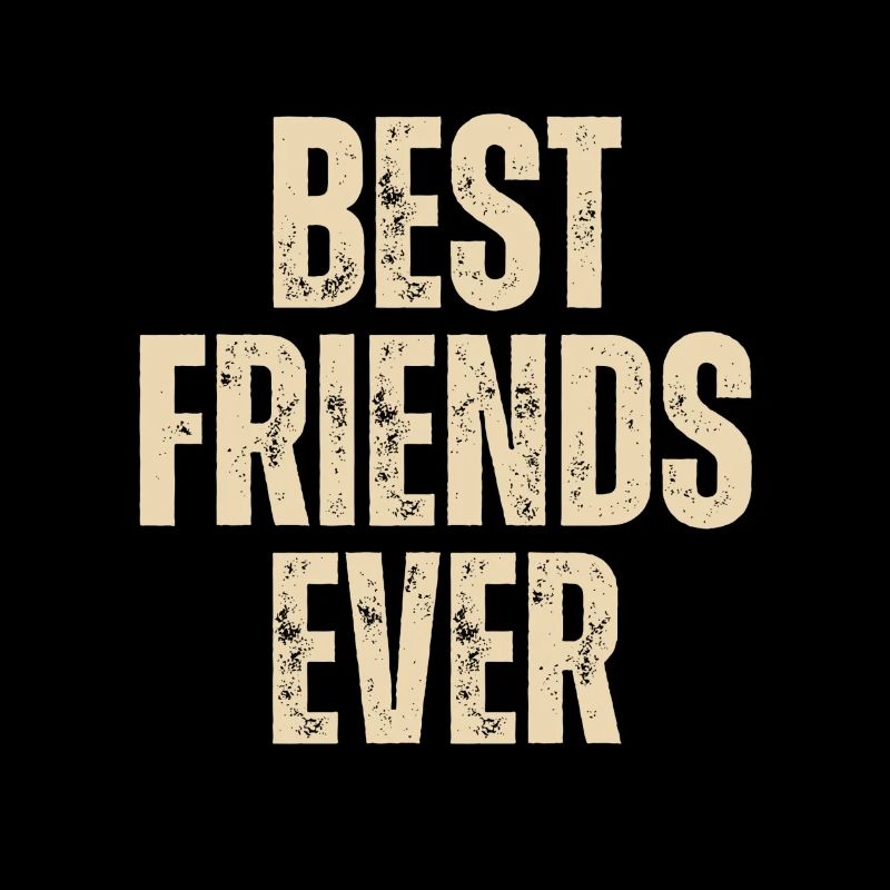 BEST FRIENDS EVER