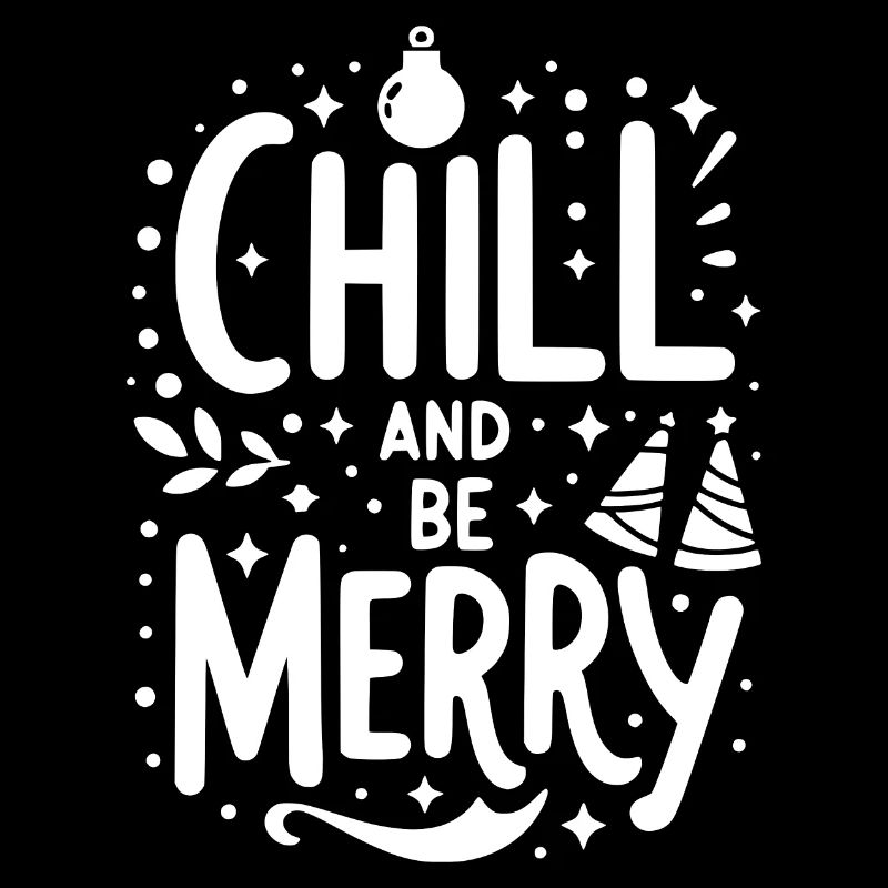 Chill and be Merry