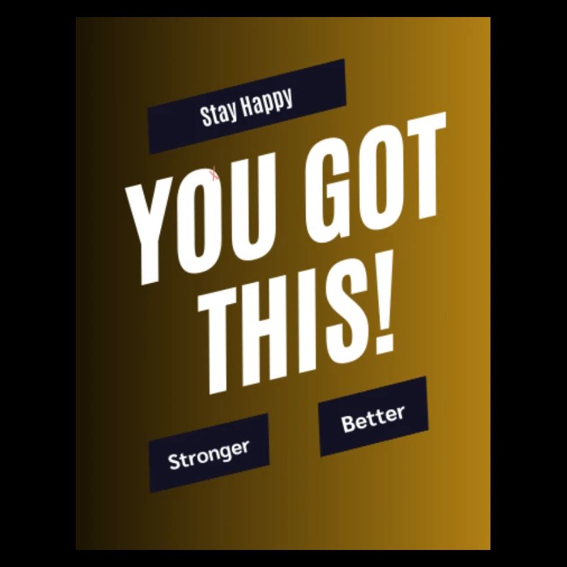 You got This!