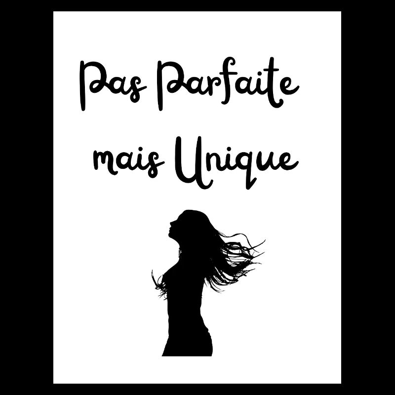 Pas Parfaite mais Unique