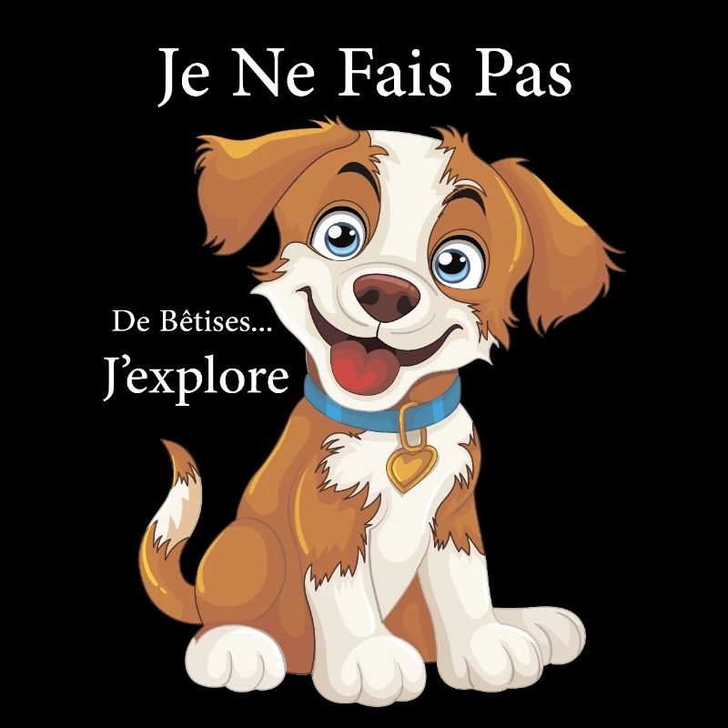 Chien mignon citation drôle – J’explore pas bêtise