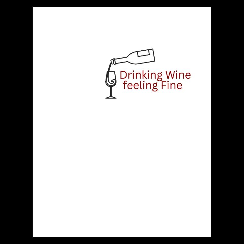 Drinking Wine feeling Fine