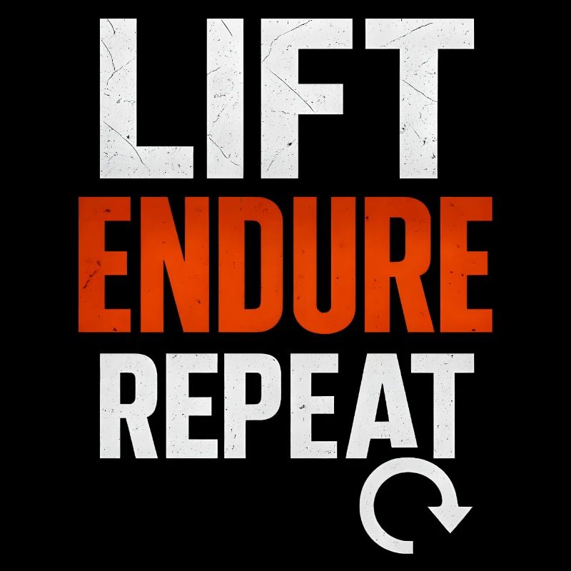 Lift Endure Repeat