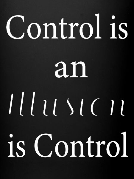 Control is an illusion