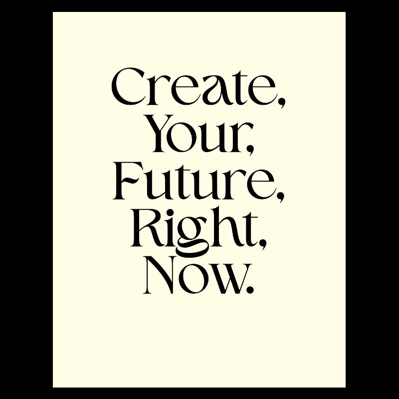 Create your future now Typography