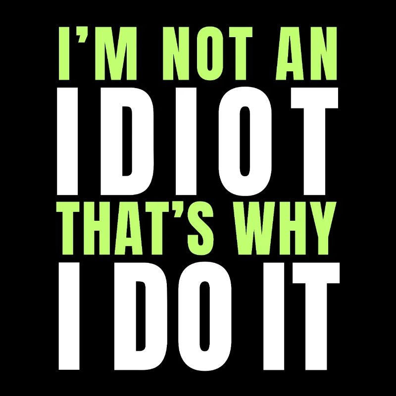 Ich bin kein Idiot